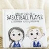 Basketball Board Book for Toddlers - Inspirational Padded Sports Children's Book